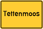 Place name sign Tettenmoos, Oberbayern