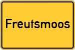 Place name sign Freutsmoos, Oberbayern