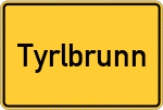 Place name sign Tyrlbrunn