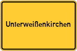 Place name sign Unterweißenkirchen