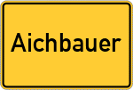 Place name sign Aichbauer