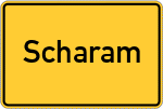Place name sign Scharam, Kreis Traunstein, Oberbayern