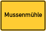 Place name sign Mussenmühle
