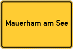 Place name sign Mauerham am See