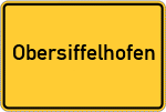 Place name sign Obersiffelhofen