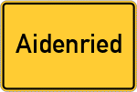 Place name sign Aidenried
