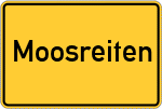 Place name sign Moosreiten, Oberbayern