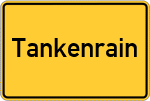 Place name sign Tankenrain, Oberbayern