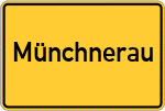 Place name sign Münchnerau, Bayern