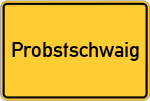 Place name sign Probstschwaig