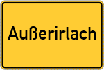 Place name sign Außerirlach, Niederbayern