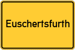 Place name sign Euschertsfurth