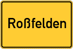 Place name sign Roßfelden, Niederbayern