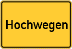 Place name sign Hochwegen