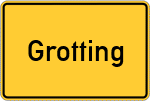 Place name sign Grotting, Niederbayern