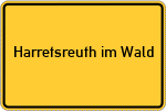 Place name sign Harretsreuth im Wald