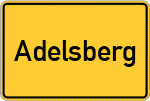 Place name sign Adelsberg, Niederbayern