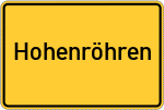 Place name sign Hohenröhren, Niederbayern