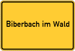 Place name sign Biberbach im Wald