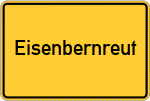 Place name sign Eisenbernreut