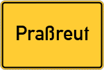 Place name sign Praßreut