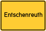 Place name sign Entschenreuth