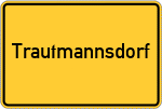Place name sign Trautmannsdorf
