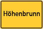 Place name sign Höhenbrunn, Kreis Grafenau