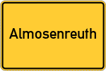 Place name sign Almosenreuth, Niederbayern