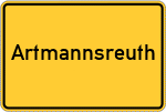 Place name sign Artmannsreuth, Niederbayern