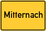 Place name sign Mitternach, Niederbayern
