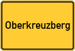 Place name sign Oberkreuzberg