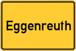 Place name sign Eggenreuth