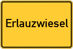 Place name sign Erlauzwiesel, Niederbayern