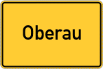 Place name sign Oberau, Niederbayern