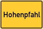 Place name sign Hohenpfahl, Niederbayern