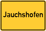 Place name sign Jauchshofen