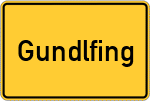 Place name sign Gundlfing, Oberpfalz