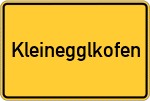 Place name sign Kleinegglkofen