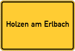 Place name sign Holzen am Erlbach