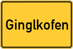 Place name sign Ginglkofen