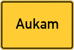 Place name sign Aukam, Niederbayern