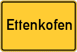 Place name sign Ettenkofen