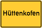 Place name sign Hüttenkofen