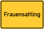 Place name sign Frauensattling