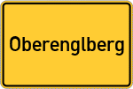 Place name sign Oberenglberg