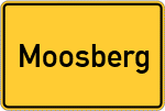 Place name sign Moosberg, Kreis Landshut, Bayern