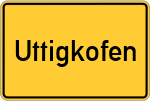 Place name sign Uttigkofen, Niederbayern