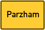 Place name sign Parzham, Niederbayern