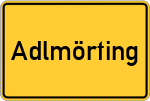 Place name sign Adlmörting, Niederbayern